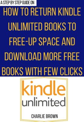 do you have to return kindle unlimited books: Navigating the Intricacies of Digital Book Borrowing