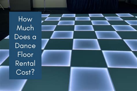 How Much Does It Cost to Rent a Dance Floor: Unraveling the Intricacies Behind Event Flooring Rentals