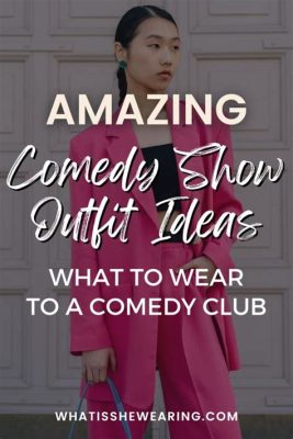 what to wear for a comedy show: Should you consider the color of your socks?